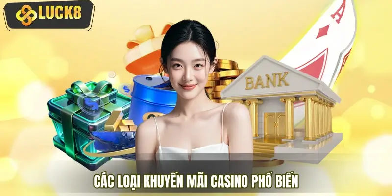 Các loại khuyến mãi Casino phổ biến 2026 - Cập nhật mới Các loại khuyến mãi Casino phổ biến 2026 - Cập nhật mới