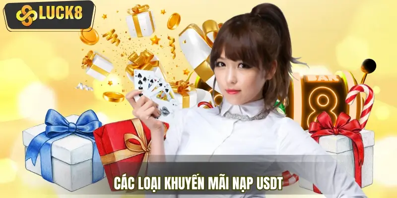 Các loại khuyến mãi nạp USDT phổ biến không nên bỏ lỡ Các loại khuyến mãi nạp USDT phổ biến không nên bỏ lỡ