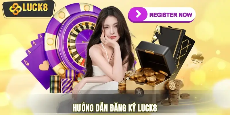 Chi tiết hướng dẫn đăng ký tài khoản chính chủ LUCK8 Chi tiết hướng dẫn đăng ký tài khoản chính chủ LUCK8