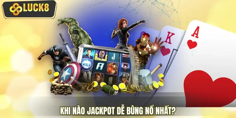 Khi nào jackpot dễ bùng nổ nhất trong nổ hũ online? Khi nào jackpot dễ bùng nổ nhất trong nổ hũ online?