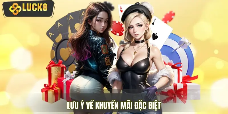 Những điều cần ghi nhớ về ưu đãi đặc biệt