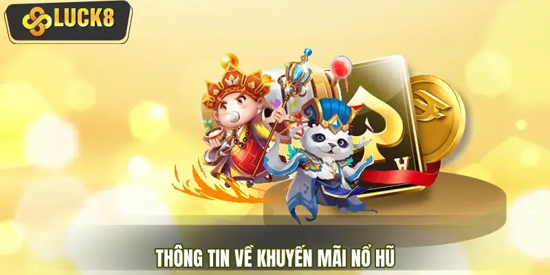 Sơ lược thông tin về khuyến mãi nổ hũ mới nhất 2026 Sơ lược thông tin về khuyến mãi nổ hũ mới nhất 2026