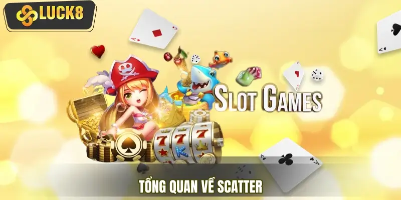 Tổng quan về scatter trong slot game